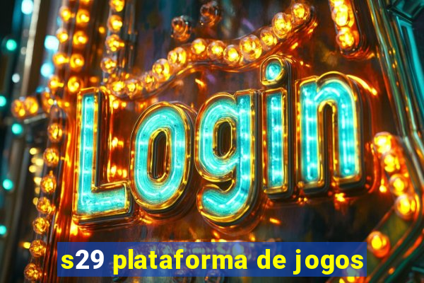 s29 plataforma de jogos